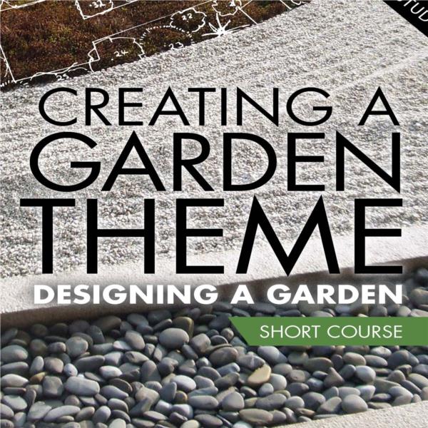 Creating a Garden Theme- Short Course